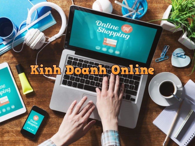 Top 10 các mặt hàng kinh doanh online ít vốn nhưng lãi khủng hiện nay