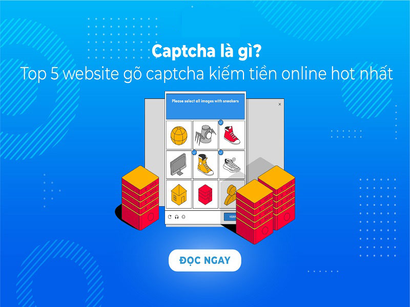 Nhập mã capcha kiếm tiền là một loại công việc trực tuyến mà người tham gia được trả tiền bằng cách giải quyết Captcha
